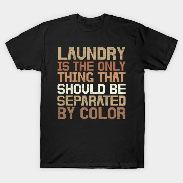 Funny Laundry  Black Power African American Joke Distressed T-Shirt by missalona